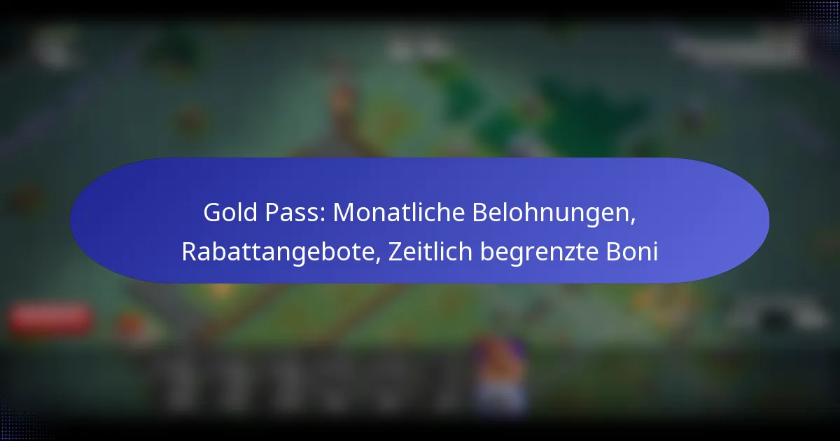 Read more about the article Gold Pass: Monatliche Belohnungen, Rabattangebote, Zeitlich begrenzte Boni