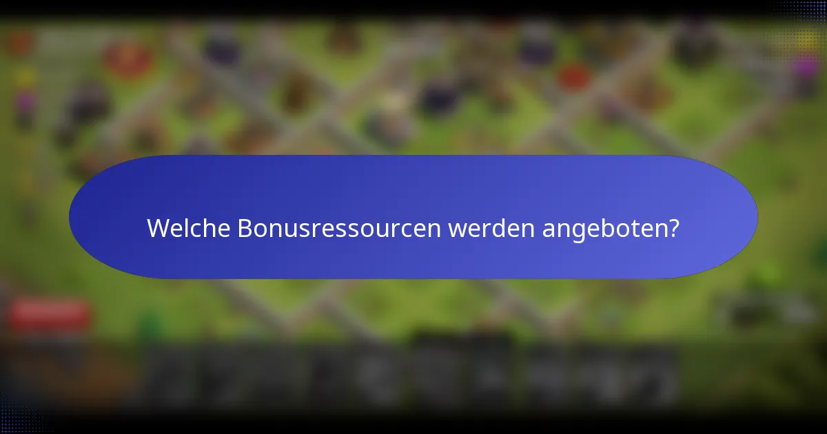 Welche Bonusressourcen werden angeboten?