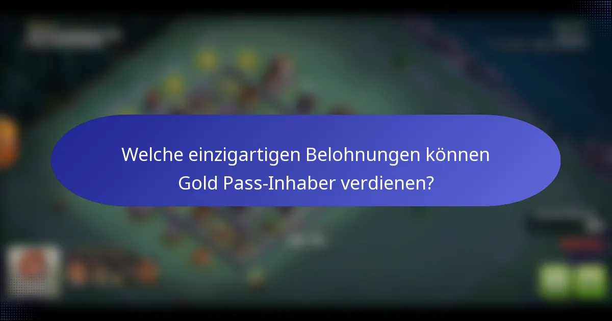 Welche einzigartigen Belohnungen können Gold Pass-Inhaber verdienen?