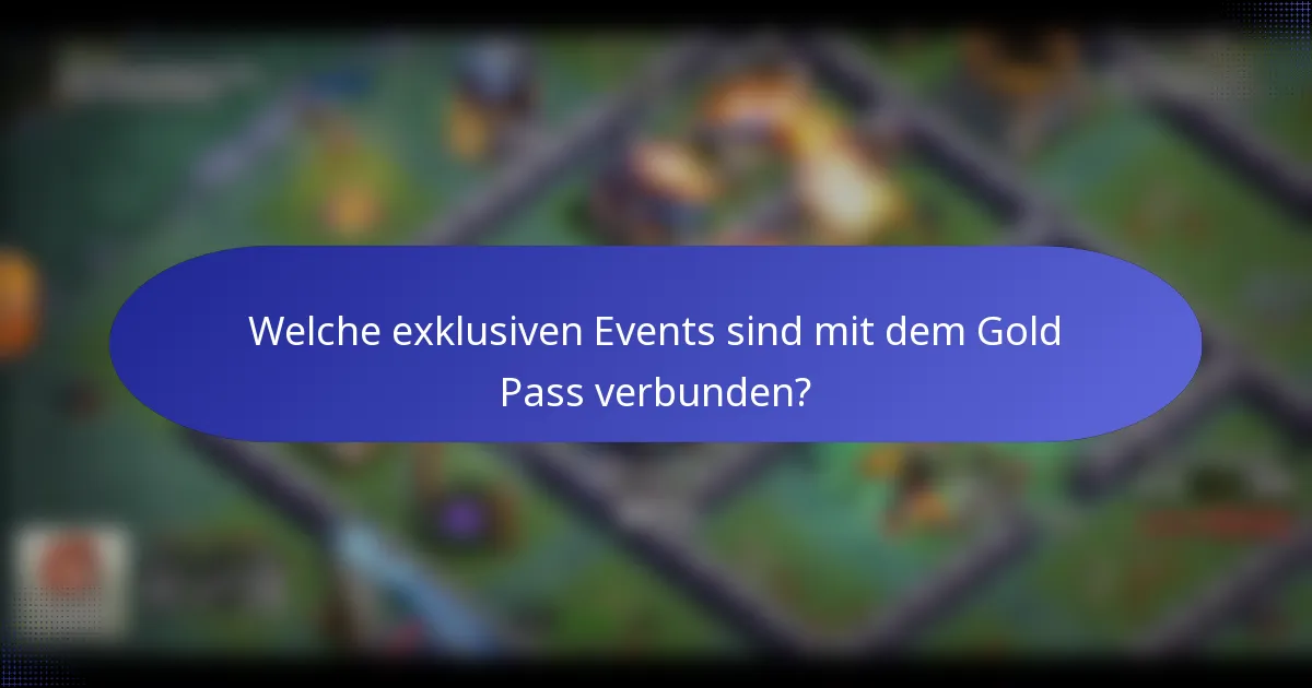 Welche exklusiven Events sind mit dem Gold Pass verbunden?