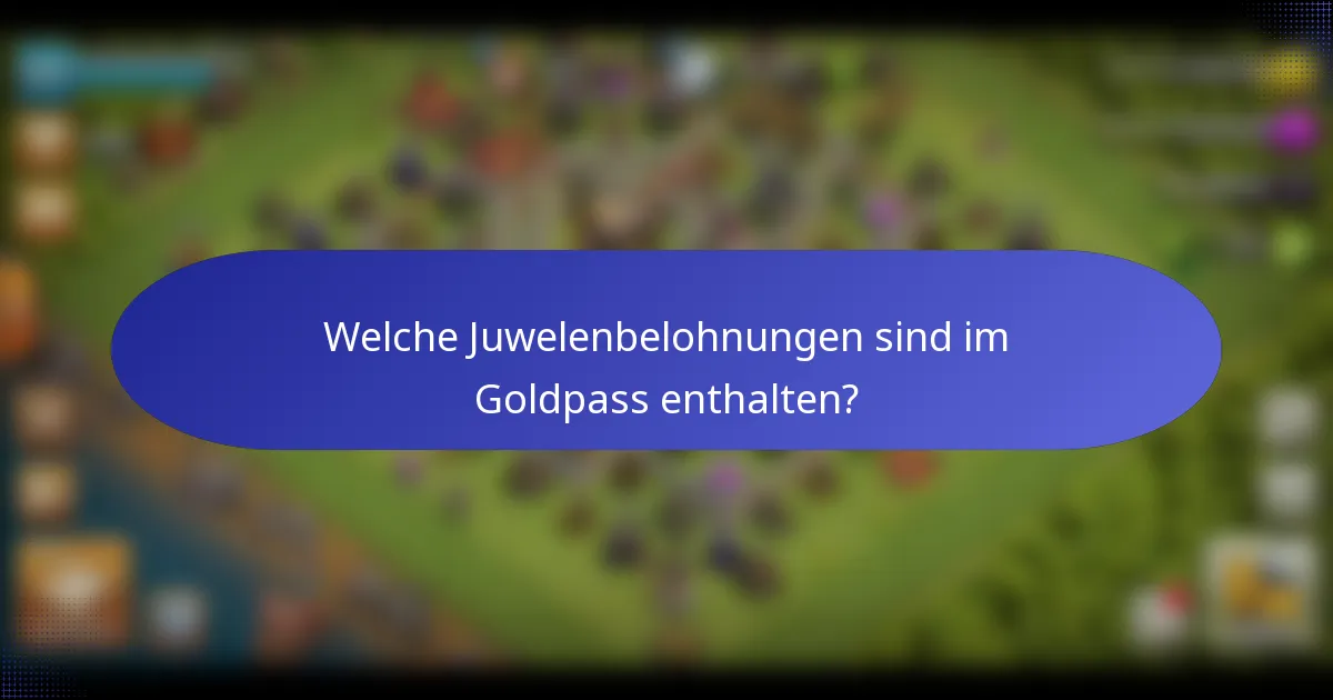 Welche Juwelenbelohnungen sind im Goldpass enthalten?