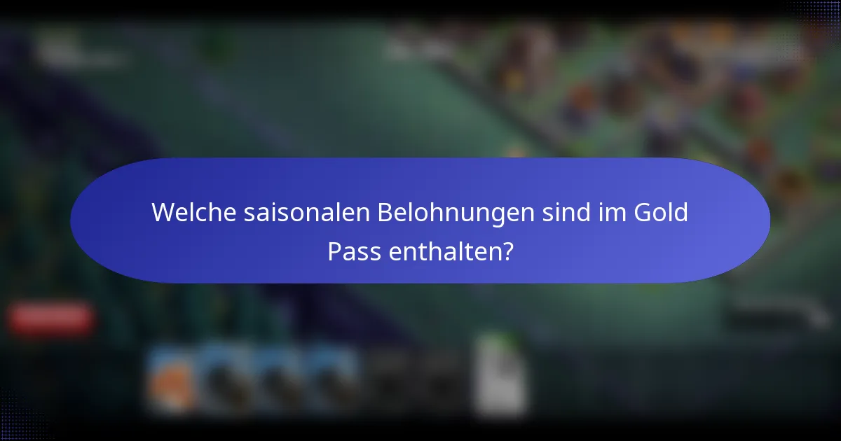 Welche saisonalen Belohnungen sind im Gold Pass enthalten?