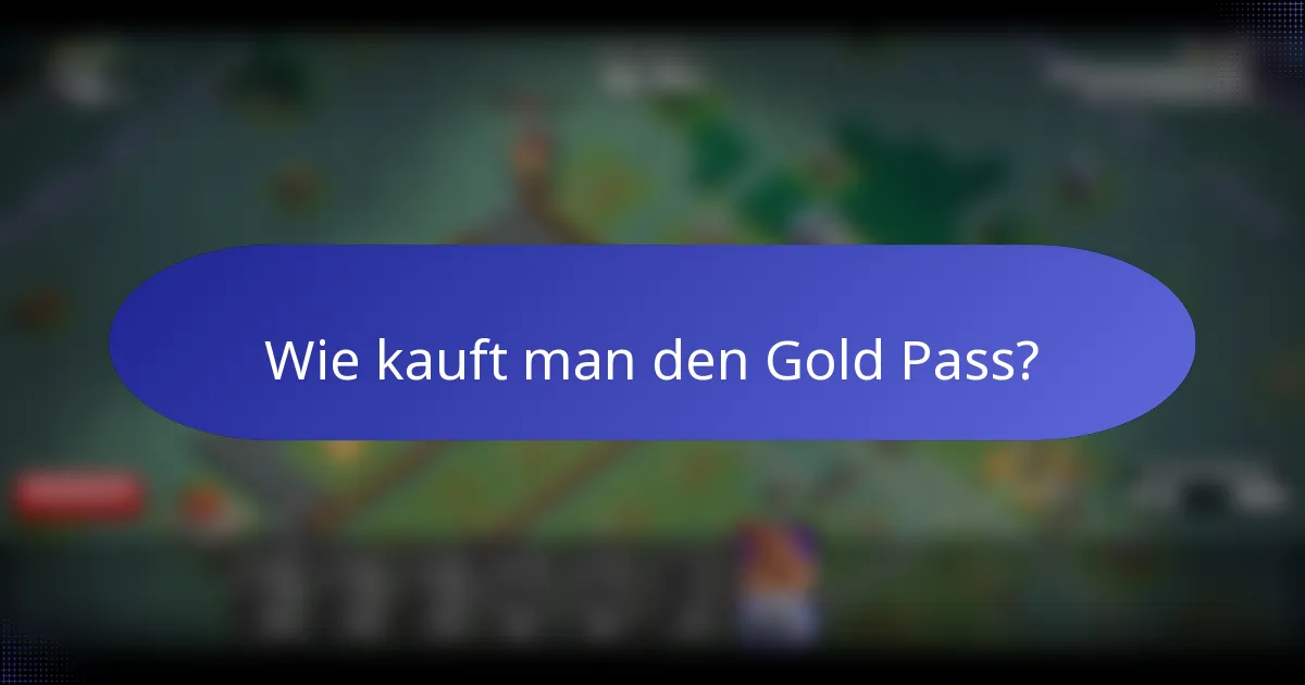 Wie kauft man den Gold Pass?